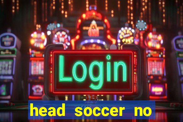 head soccer no click jogos